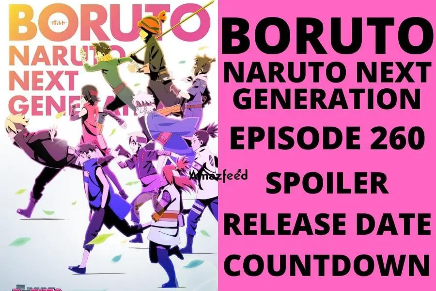 Boruto Episode 260 Spoiler, Release Date and Time, Countdown, Where to Watch, and More