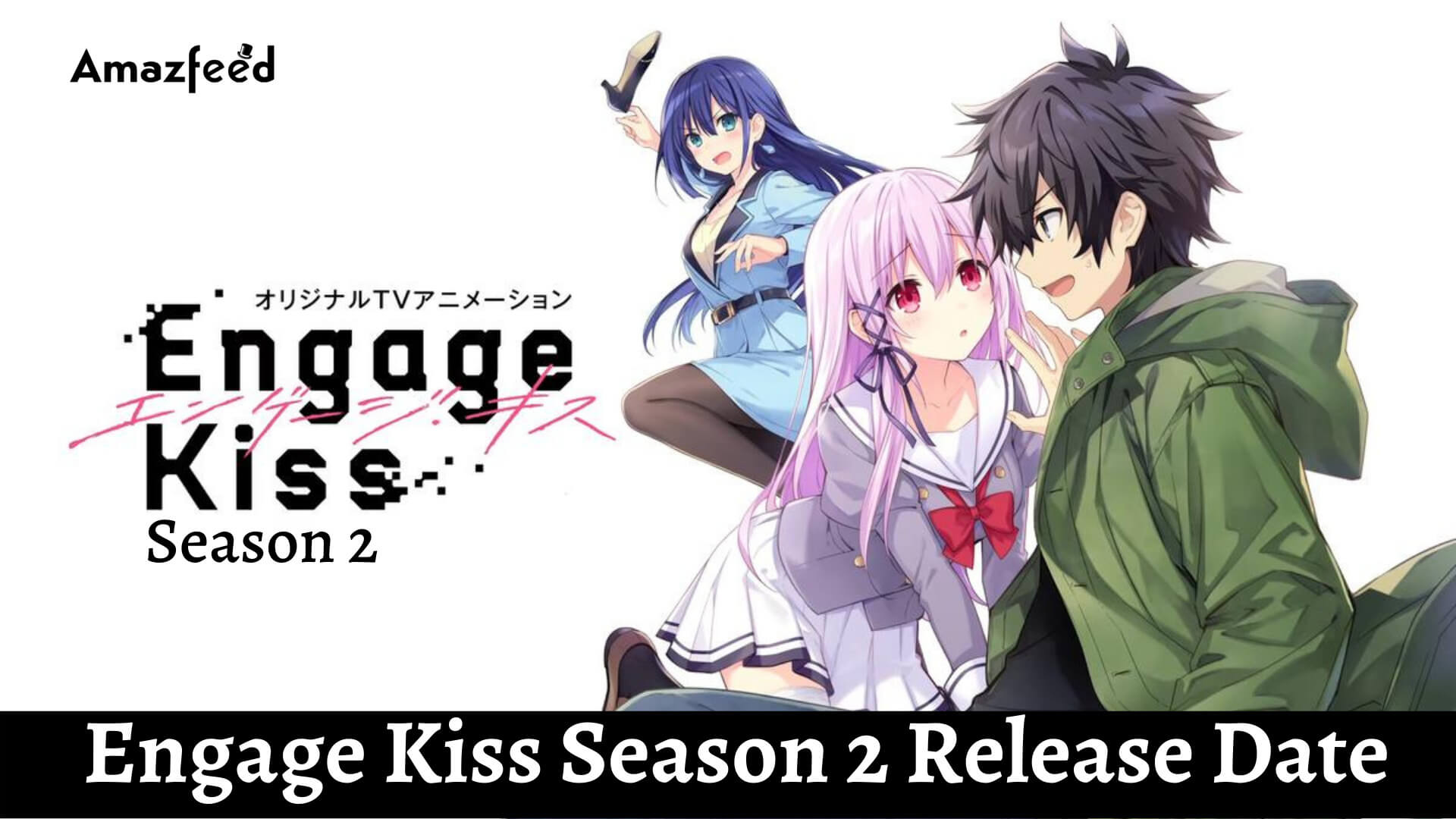 Engage Kiss Season 2 Release Date - Copy