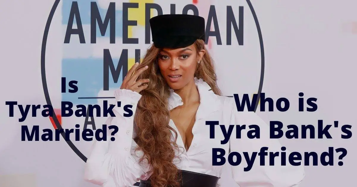Is Tyra Banks Married - Who is Tyra Banks Boyfriend