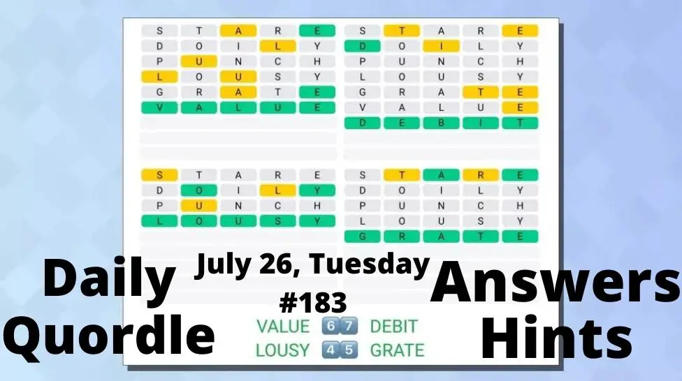 July 26, Tuesday #183 ‘Quordle’ Answers, Clues, Hints, Solutions, Words of the Day Quordle [Daily Update]