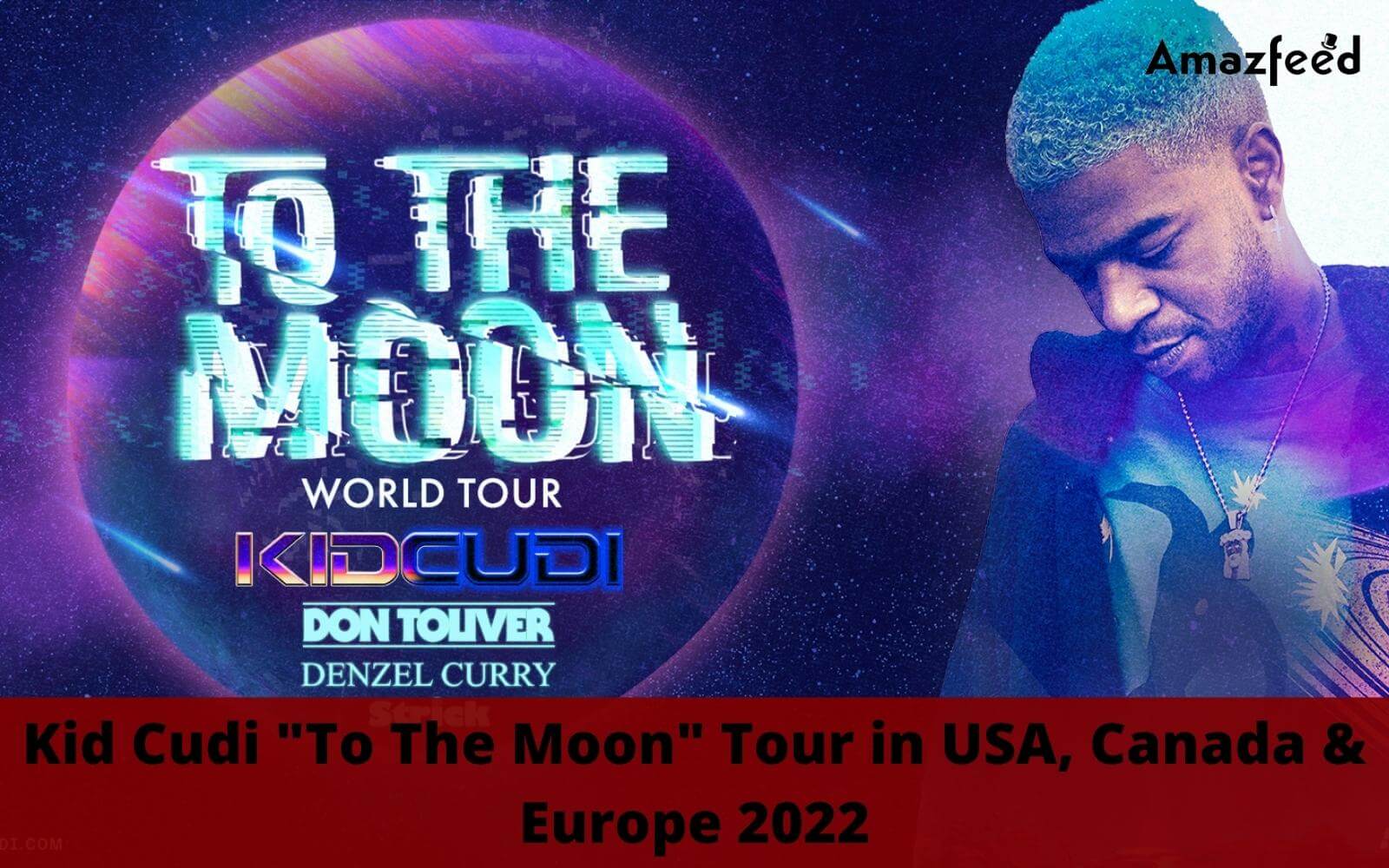 Kid Cudi Setlist 2022, "To The Moon" Tour Dates in 2022 | USA, Canada & Europe | Set List, Band Members