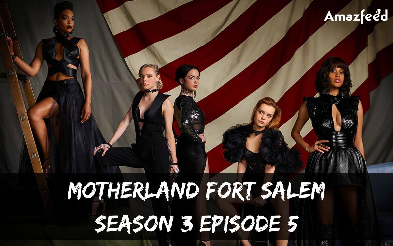 Motherland Fort Salem Season 3 Episode 5: Countdown, Release Date, Recap, Spoilers & Trailer