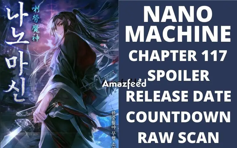 Nano Machine chapter 117 Spoiler, Raw Scan, Color Page, Release Date, Countdown
