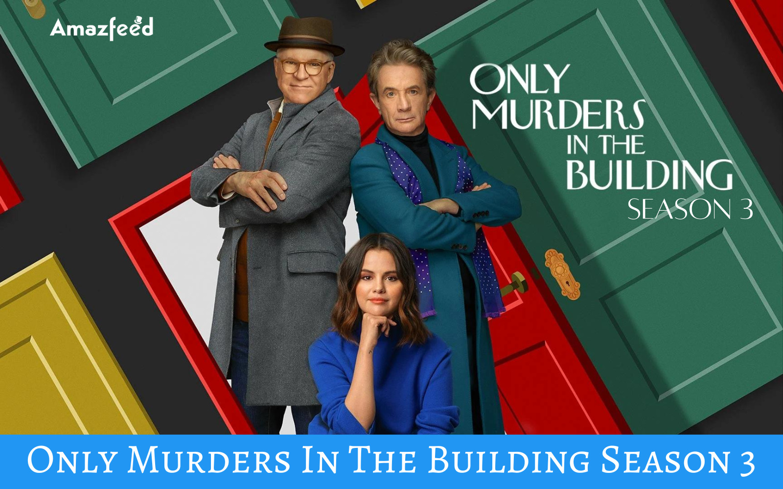 Only Murders In The Building Season 3 ⇒ Release Date, News, Cast