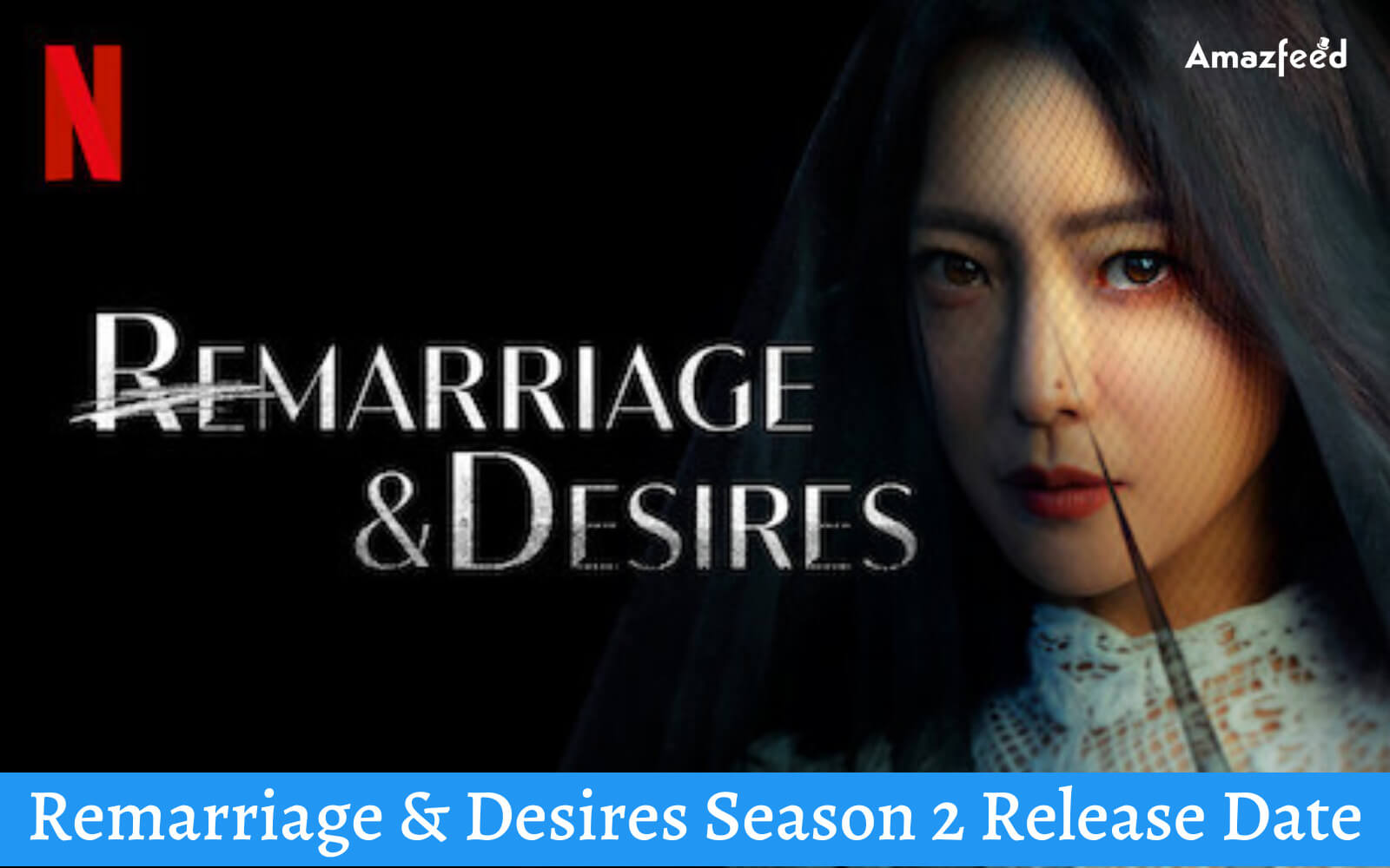 Remarriage & Desires Season 2 Release Date