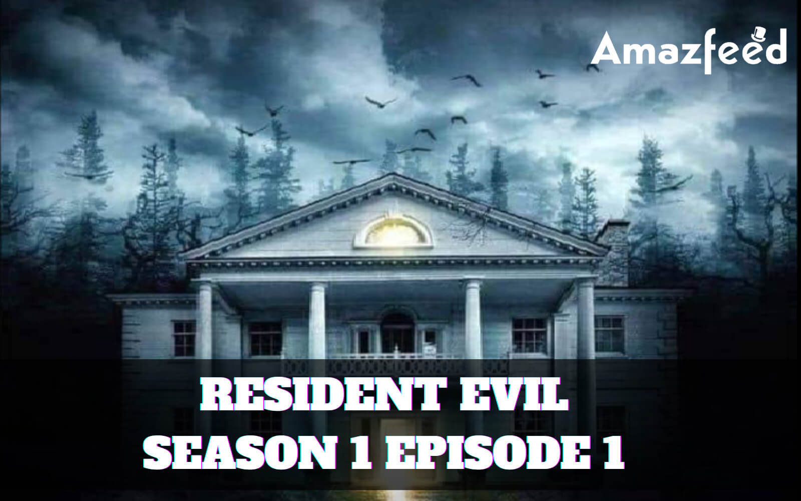 Resident Evil Season 1 episode 1 release date