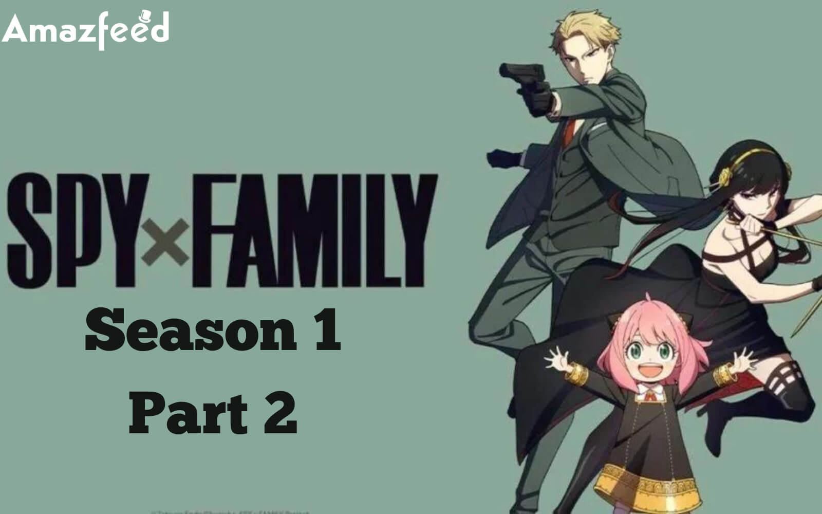 Spy x Family Season 1 part 2 release date
