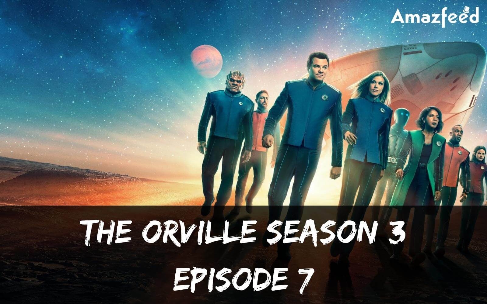 The Orville Season 3 Episode 7: Countdown, Release Date in Australia, UK, And USA