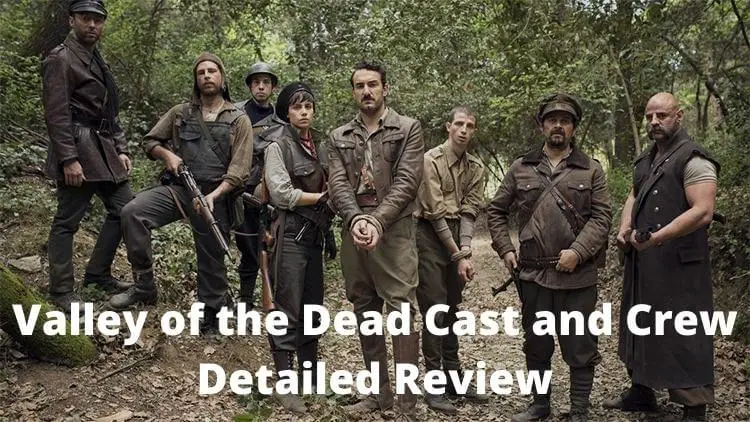 Valley of the Dead Cast and Crew Detailed Review