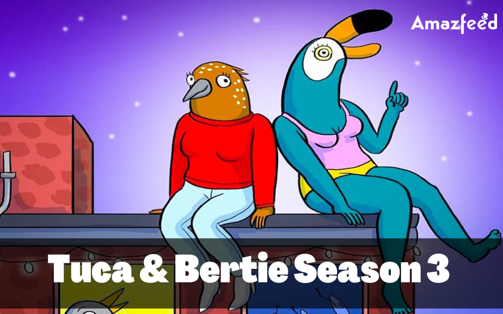 When Is Tuca & Bertie Season 3 Coming Out