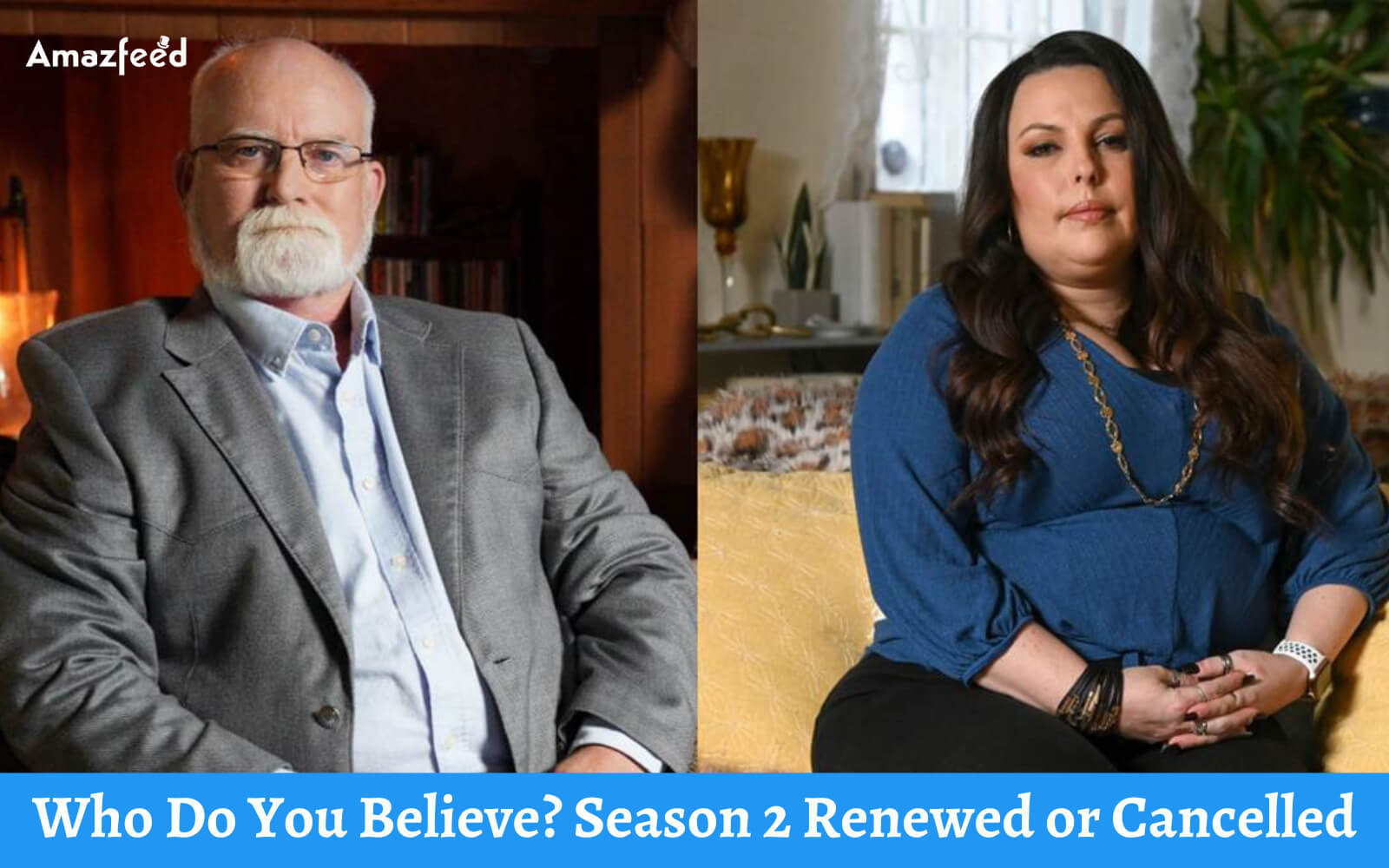 Who Do You Believe Season 2 Renewed or Cancel