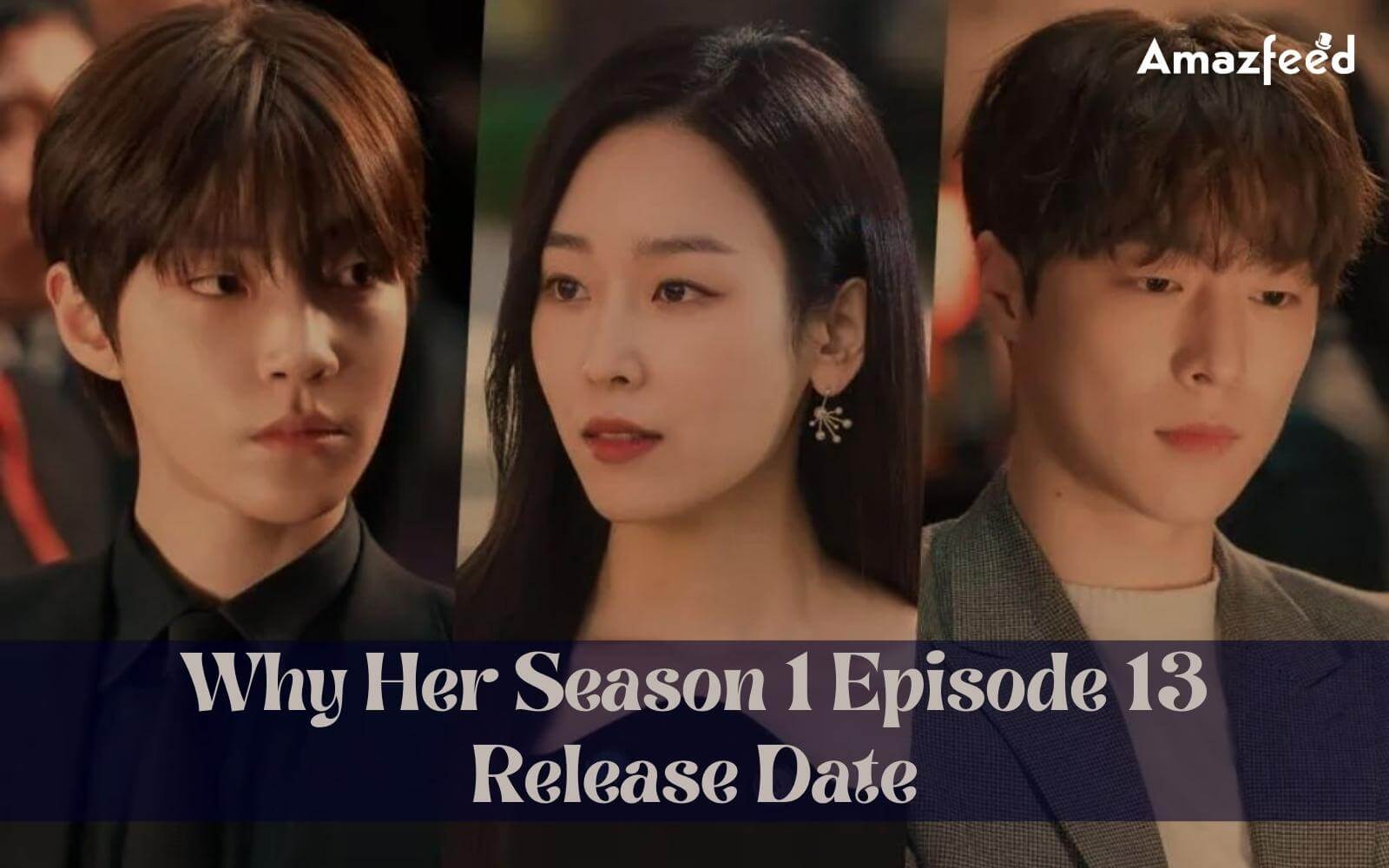 Why Her? Season 1 Episode 13 Release Date & Where you can Watch Free