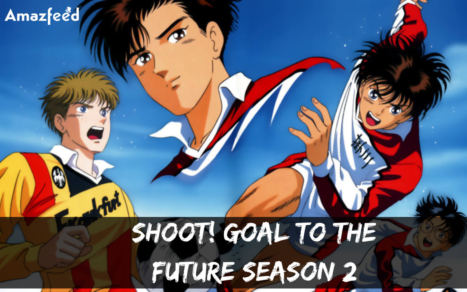 Shoot! Goal to the Future - - Animes Online