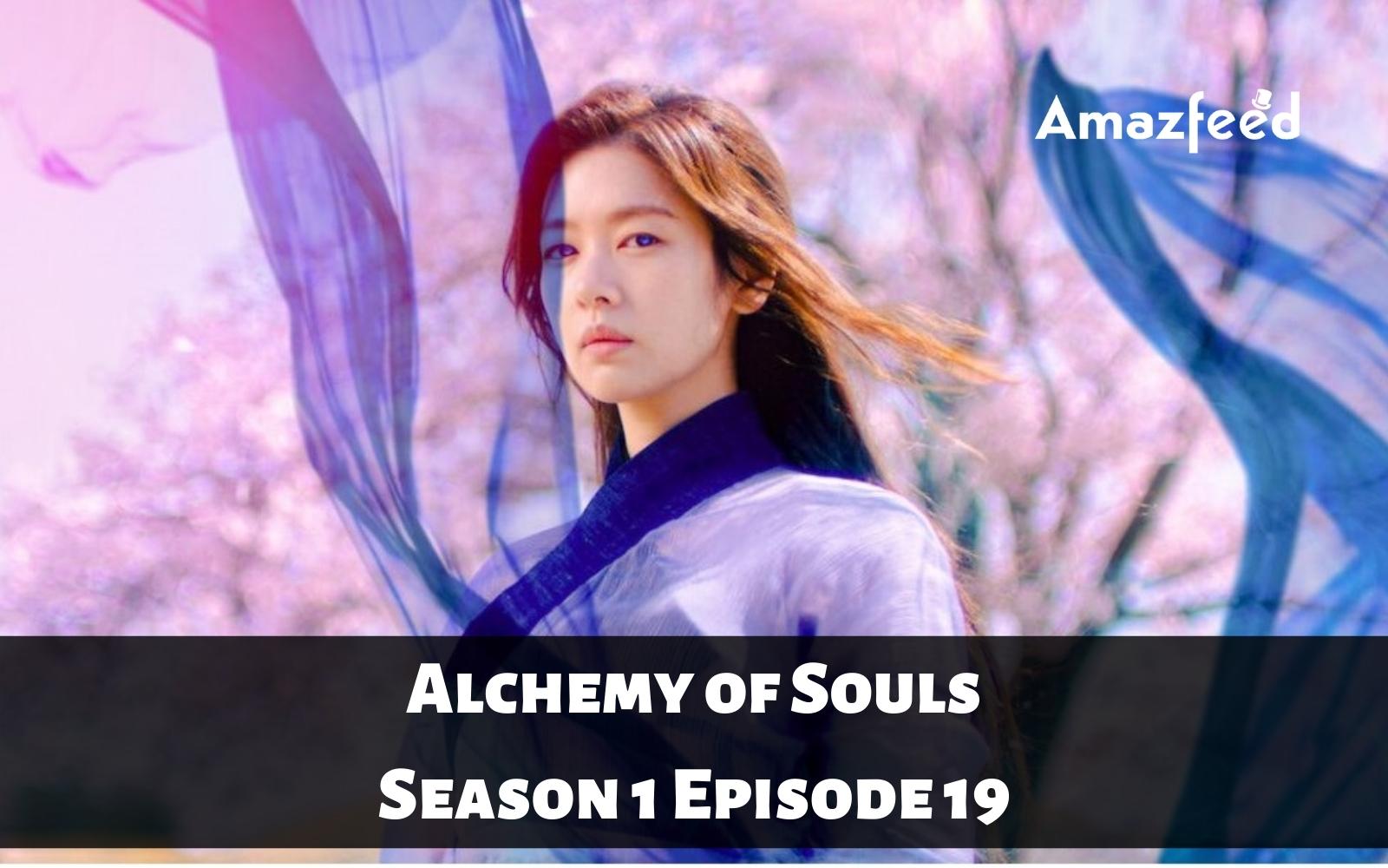 Alchemy of Souls Season 1 Episode 19 : Countdown, Release Date, Spoilers, Recap & Trailer