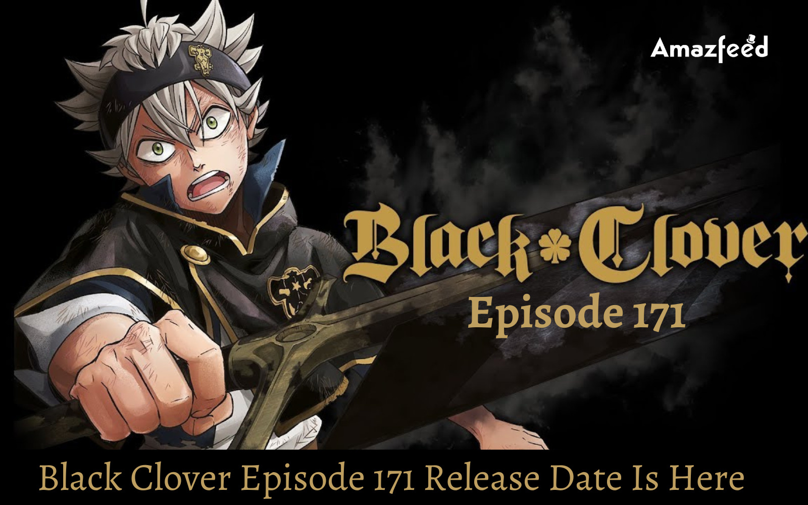Black Clover Episode 171 Release Date