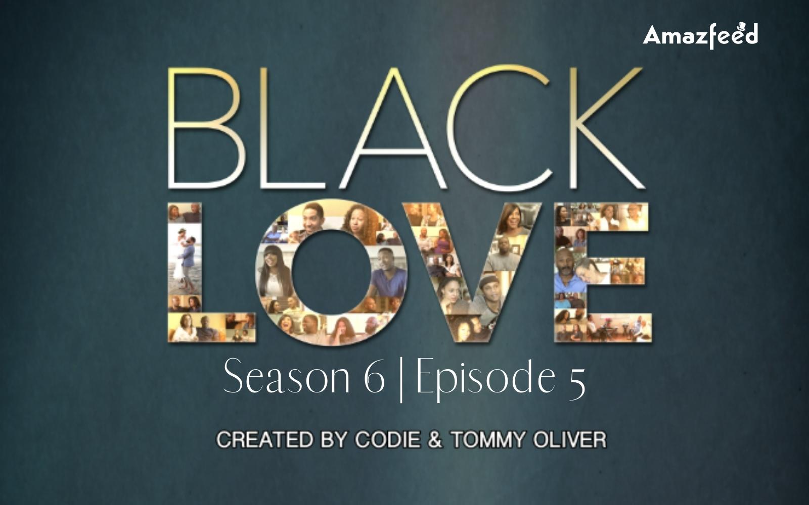 Black Love Season 6 Episode 5 ⇒ Countdown, Release Date, Spoilers, Recap, Cast & News Updates