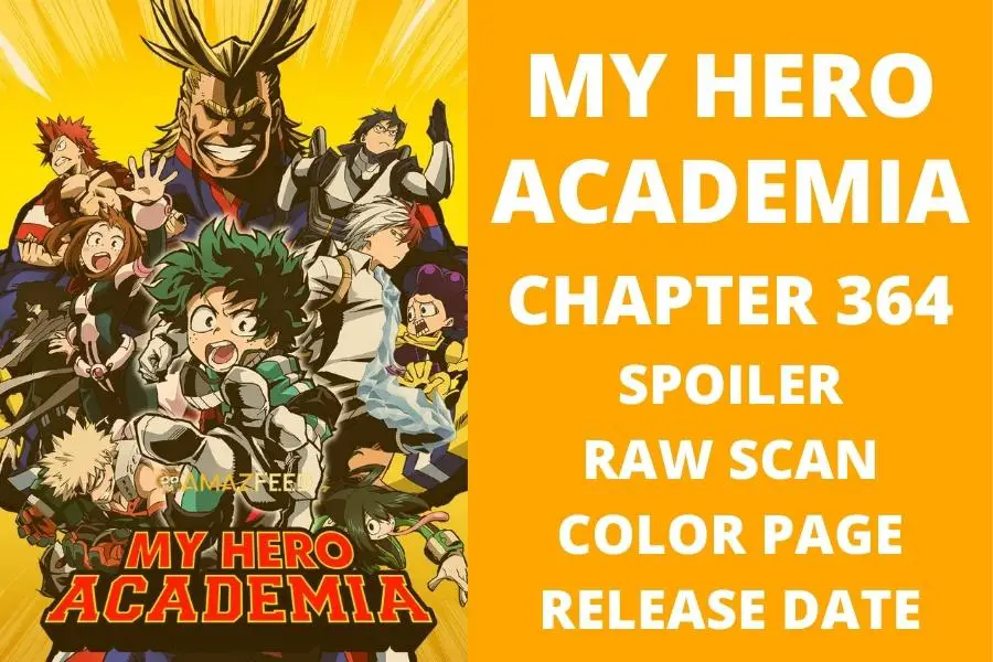 Boku No My Hero Academia Chapter 364 Spoiler, Raw Scan, Countdown, Release Date