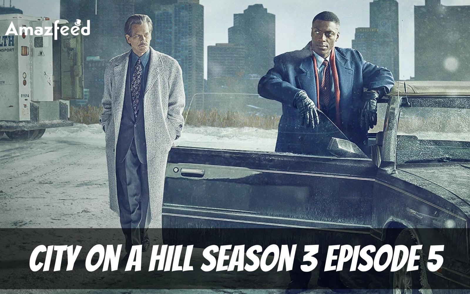 City on a Hill Season 3 Episode 5 ⇒ Countdown, Release Date, Spoilers, Recap, Cast & Where to Watch