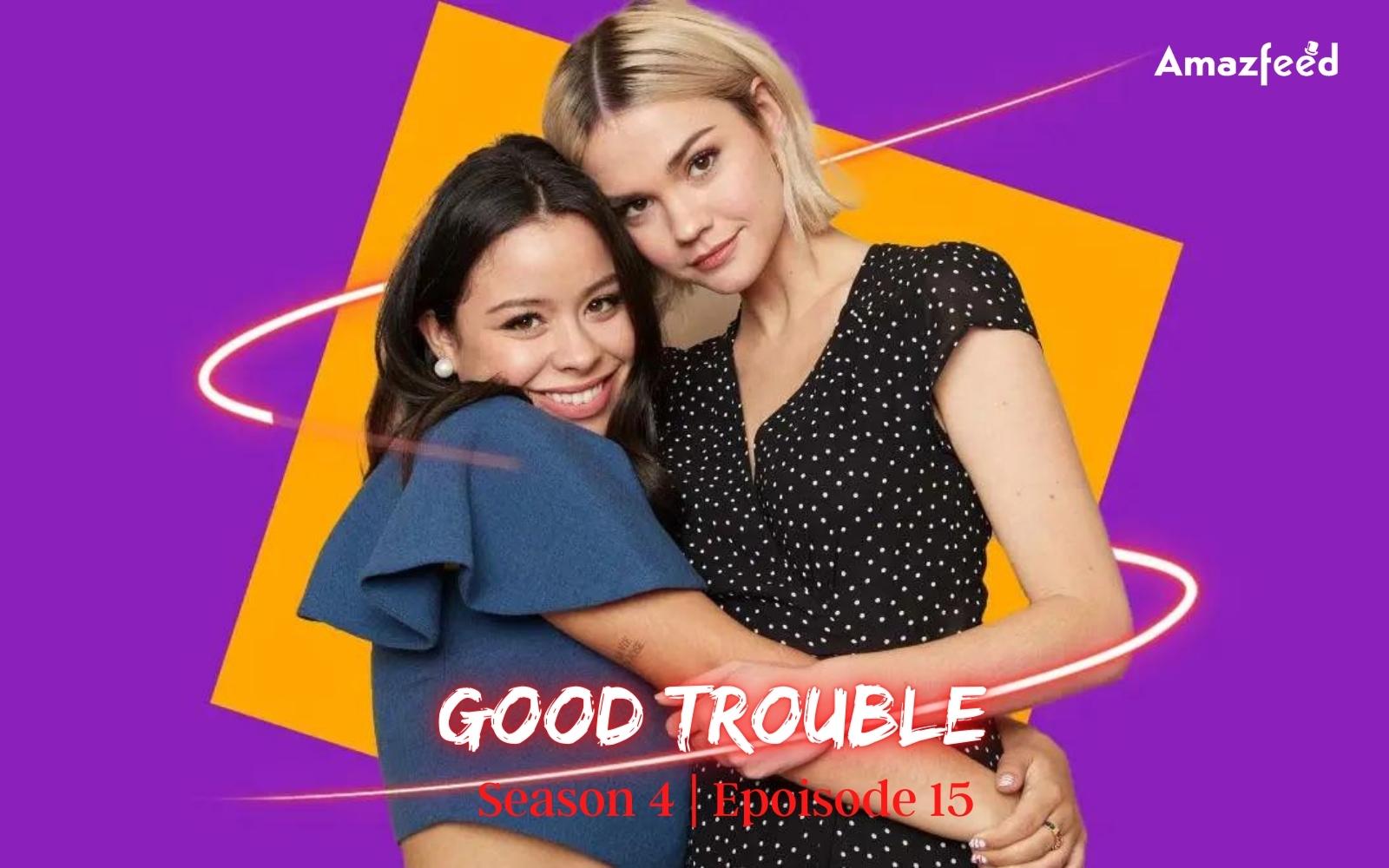 Good Trouble Season 4 Episode 15: Where to Watch, Countdown, Release Date, Spoiler and Cast