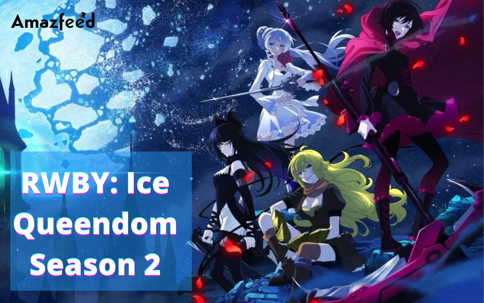 RWBY: Ice Queendom Season 2: Confirmed Release Date, Did The Show Finally  Get Renewed? » Amazfeed