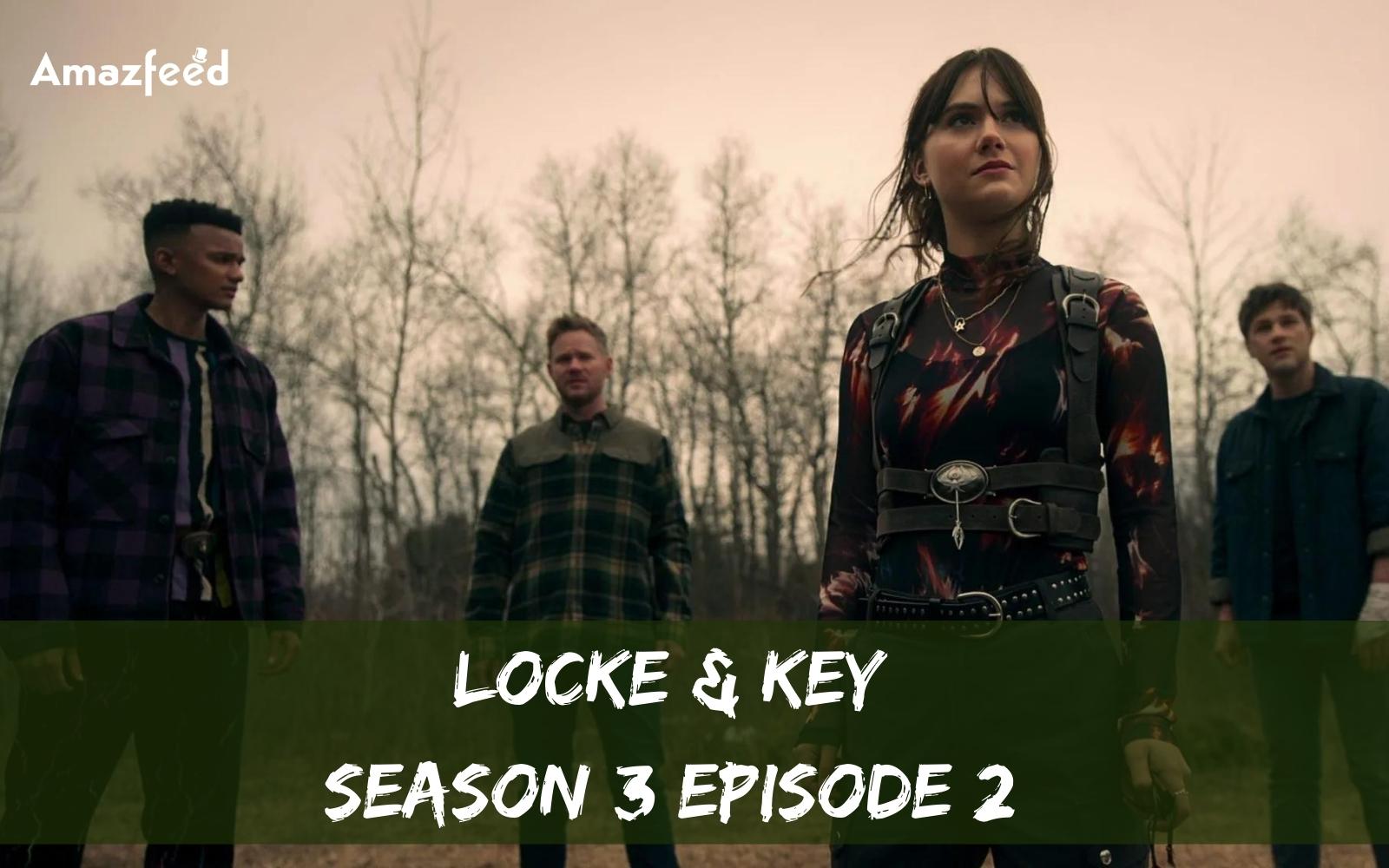 Locke & Key Season 3 Episode 2 ⇒ Countdown, Release Date, Spoiler, Teaser, And Recap
