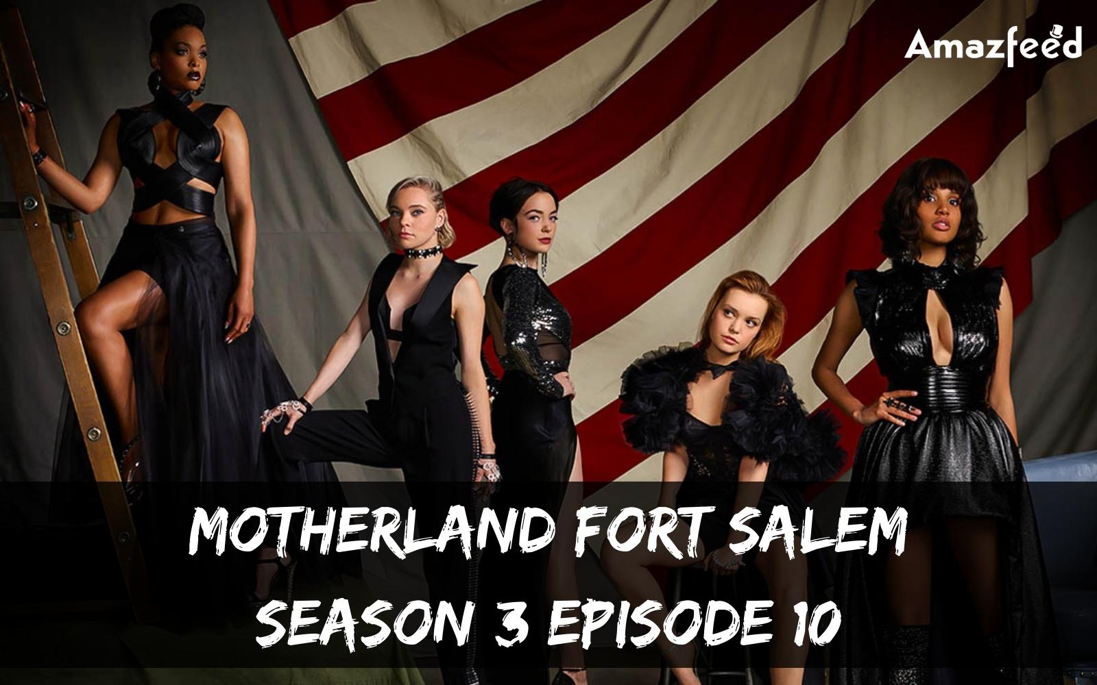Motherland Fort Salem Season 3 Episode 10 : Countdown, Release Date, Recap, Spoilers & Trailer