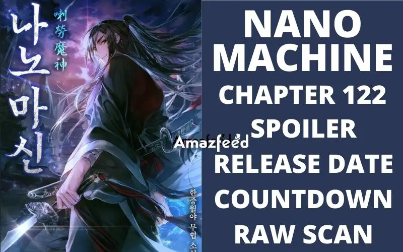 Nano Machine chapter 122 Spoiler, Raw Scan, Color Page, Release Date, Countdown