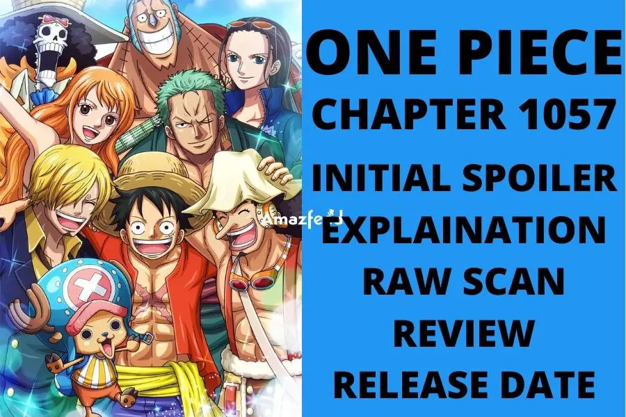 One Piece Chapter 1057 Initial Reddit Spoilers Count Down English Raw Scan Release Date Everything You Want To Know Amazfeed