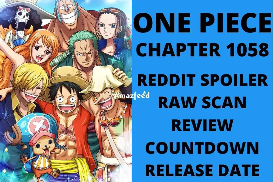 One Piece Chapter 1058 Initial Reddit Spoilers, Count Down, English Raw Scan, Release Date, & Everything You Want to Know