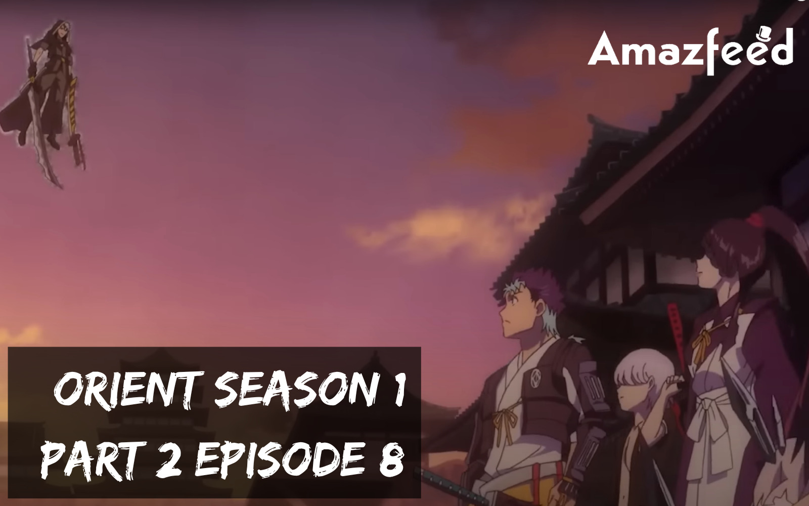 Orient Season 1 Part 2 Episode 8 Release Date