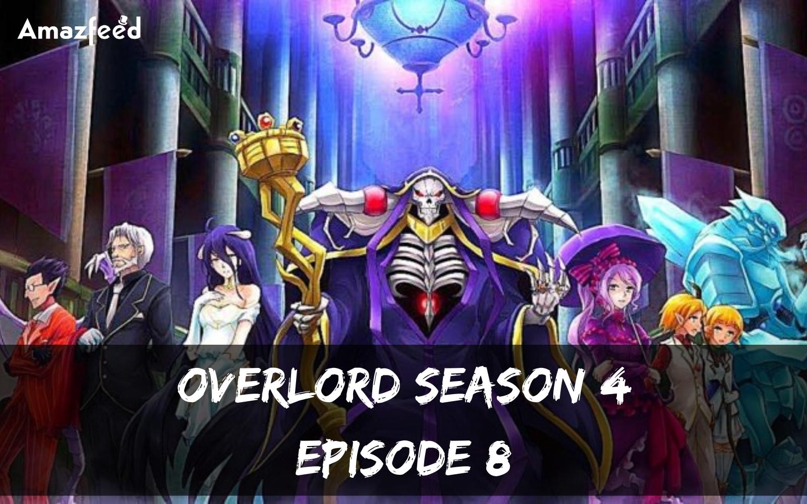 Overlord Season 4 Episode 8 ⇒ Release Date, Recap, Countdown, Spoiler, & Teaser
