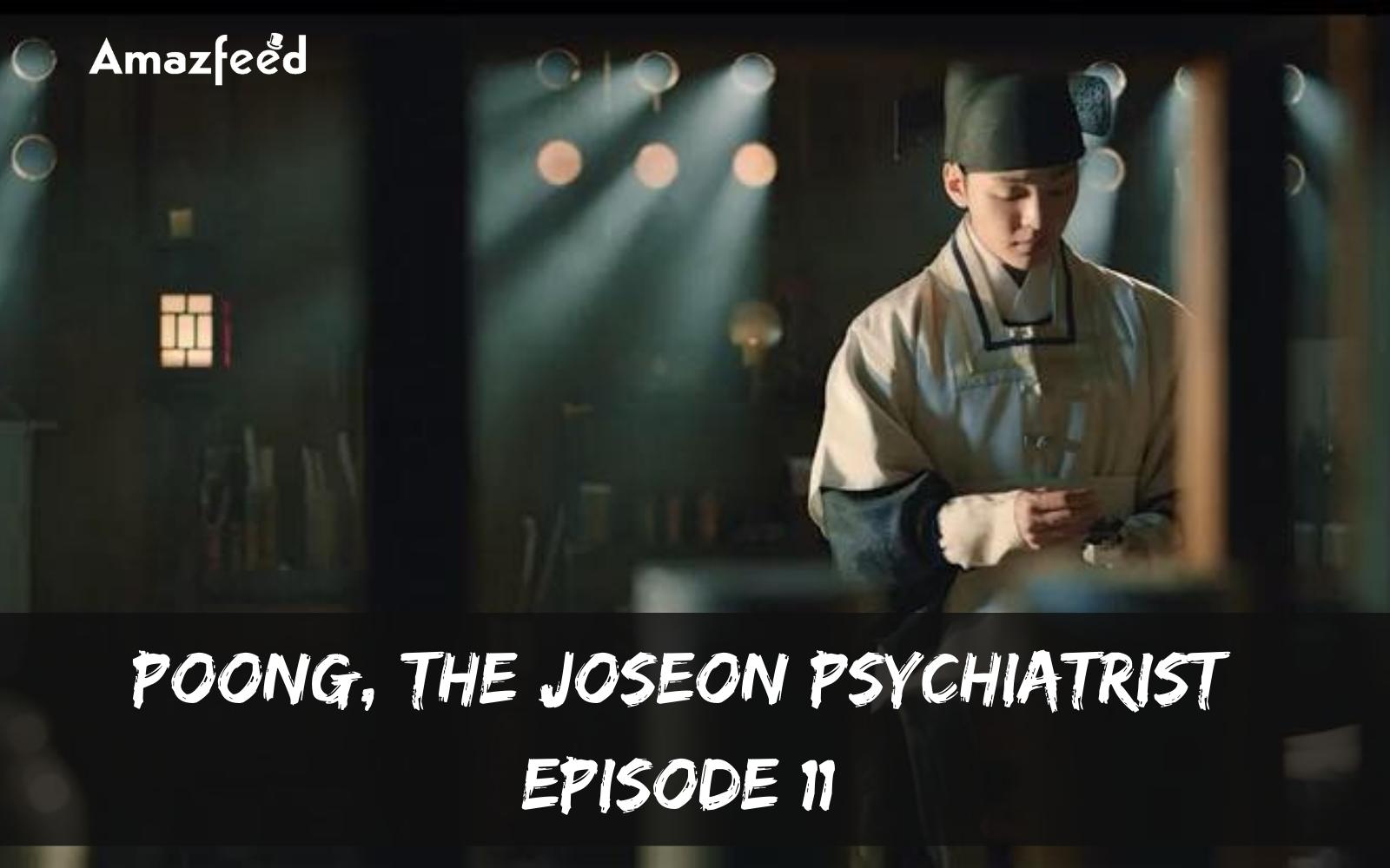 Poong, The Joseon Psychiatrist Episode 11 : Release Date, Countdown, Spoiler, Premiere Time & Where to Watch