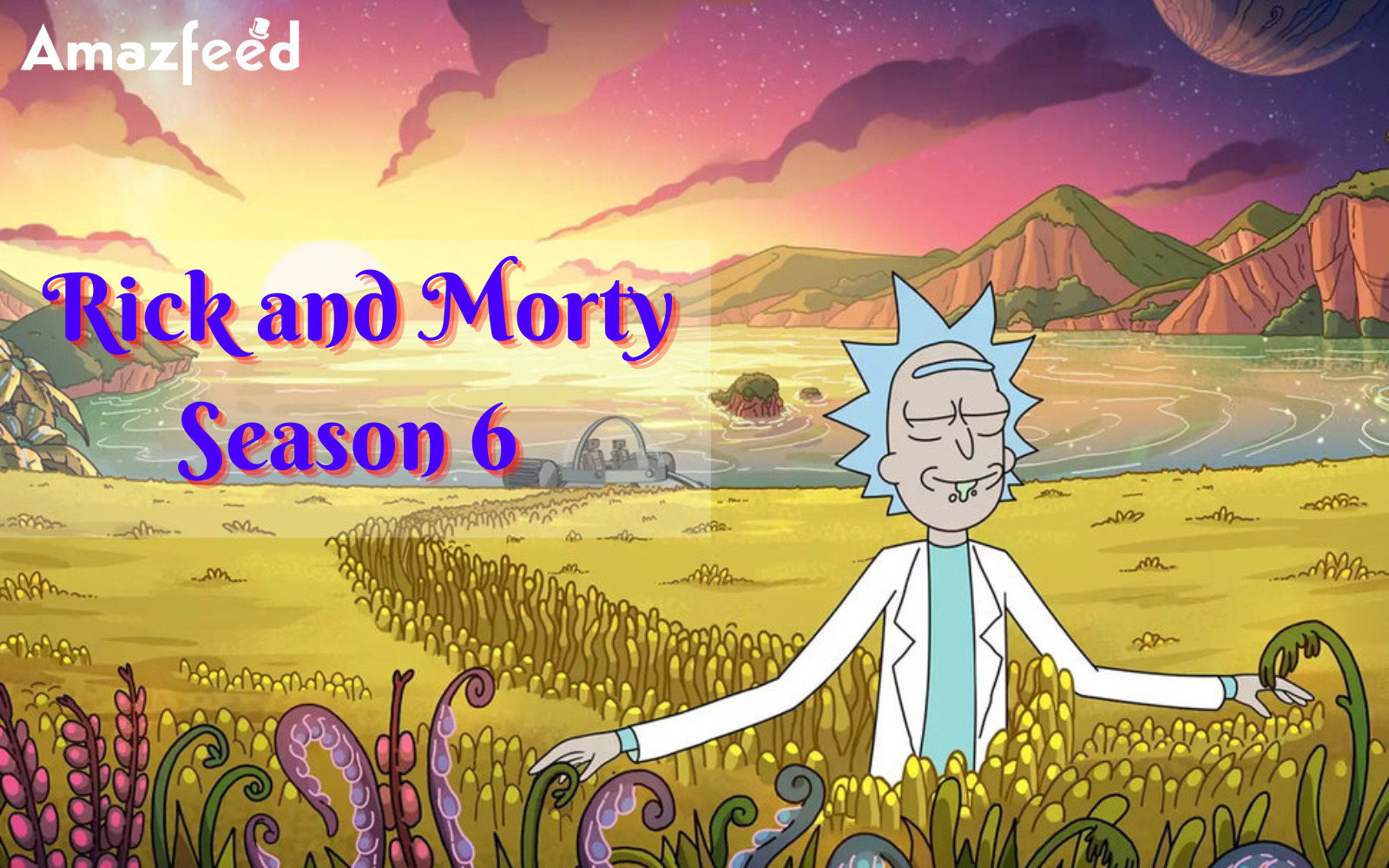 When Is Rick and Morty Season 6 Coming Out (Release Date)