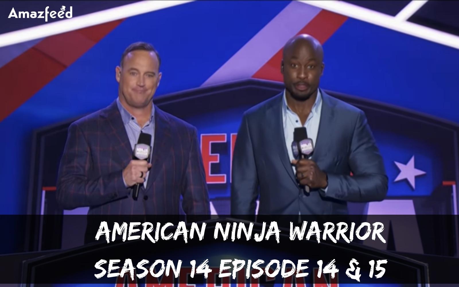 American Ninja Warrior Season 14 Episode 14 & 15 : Release Date, Countdown, Recap, Spoilers & Where to Watch