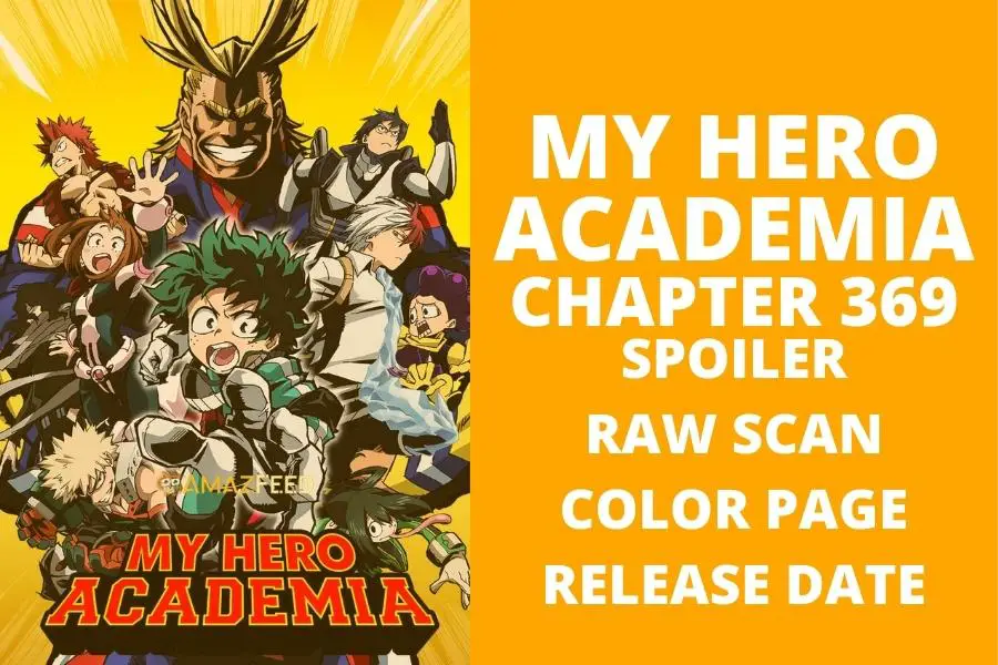 Boku No My Hero Academia Chapter 369 Spoiler, Raw Scan, Countdown, Release Date