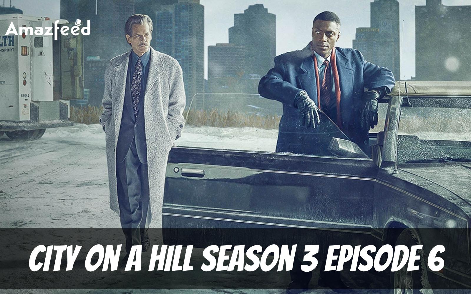 City on a Hill Season 3 Episode 6 ⇒ Countdown, Release Date, Spoilers, Recap, Cast & Where to Watch