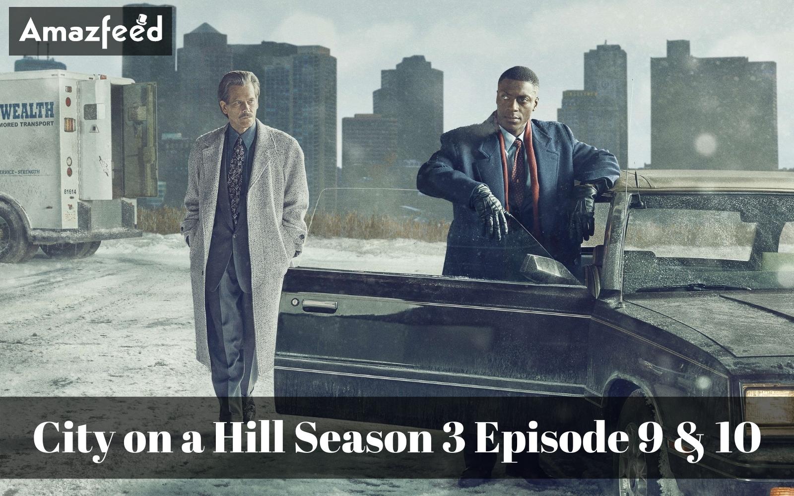 City on a Hill Season 3 Episode 9 & 10 ⇒ Countdown, Release Date, Spoilers, Recap, Cast & Where to Watch
