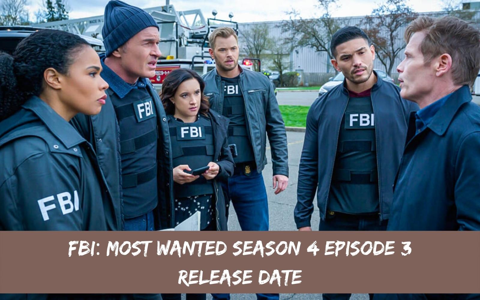 FBI: Most Wanted Season 4 Episode 3 : Release Date & Time, Spoiler, Countdown, Recap & Promo