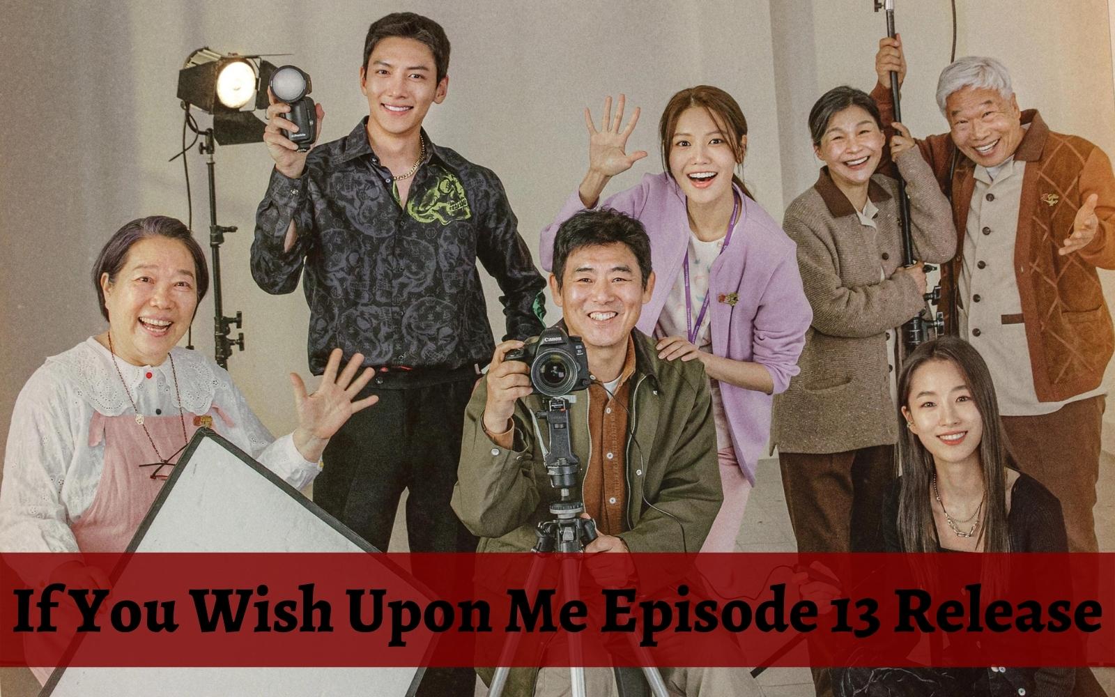 If You Wish Upon Me Episode 13 : Countdown, Release Date, Spoiler, Cast & Premiere Time