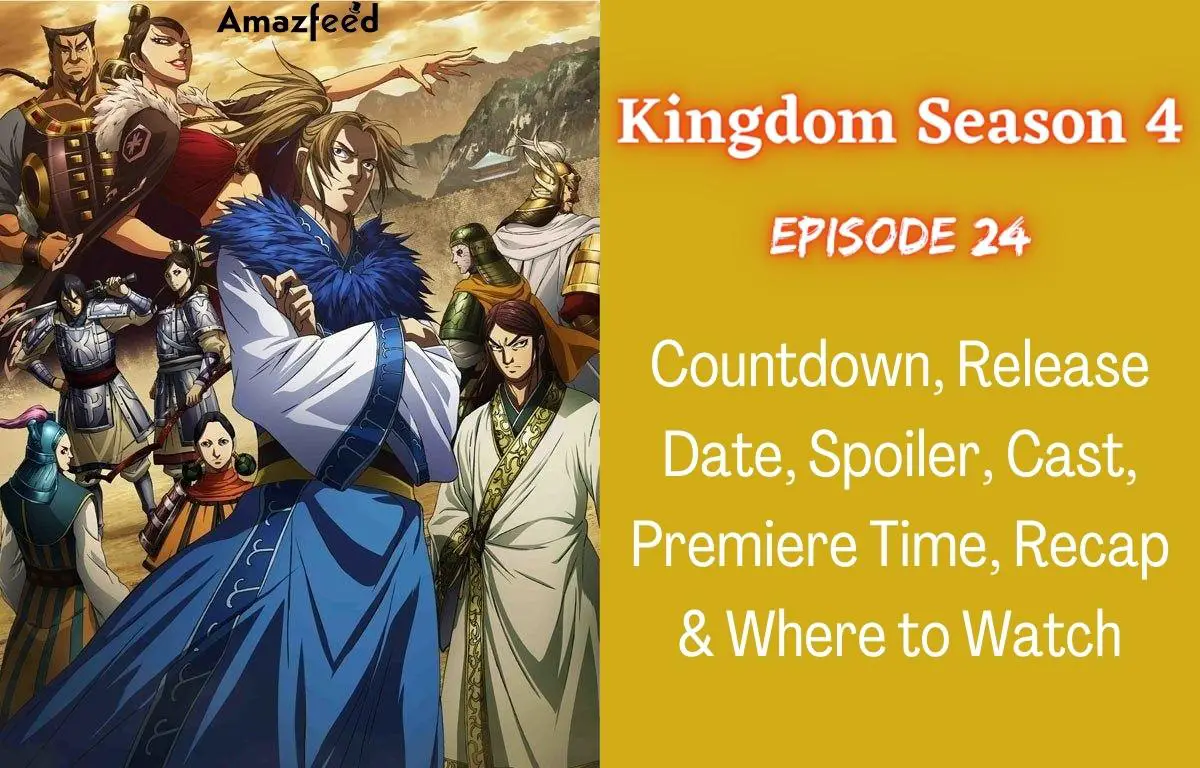 Kingdom Season 4 Episode 24 : Countdown, Release Date, Spoiler, Cast, Premiere Time, Recap & Where to Watch