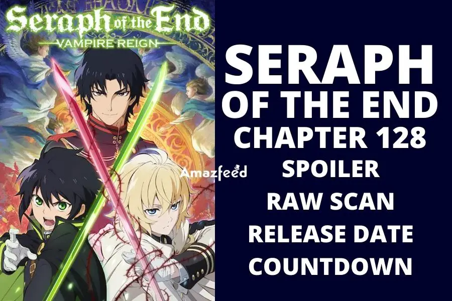 Seraph Of The End Chapter 128 Spoiler, Raw Scan, Release Date, Countdown