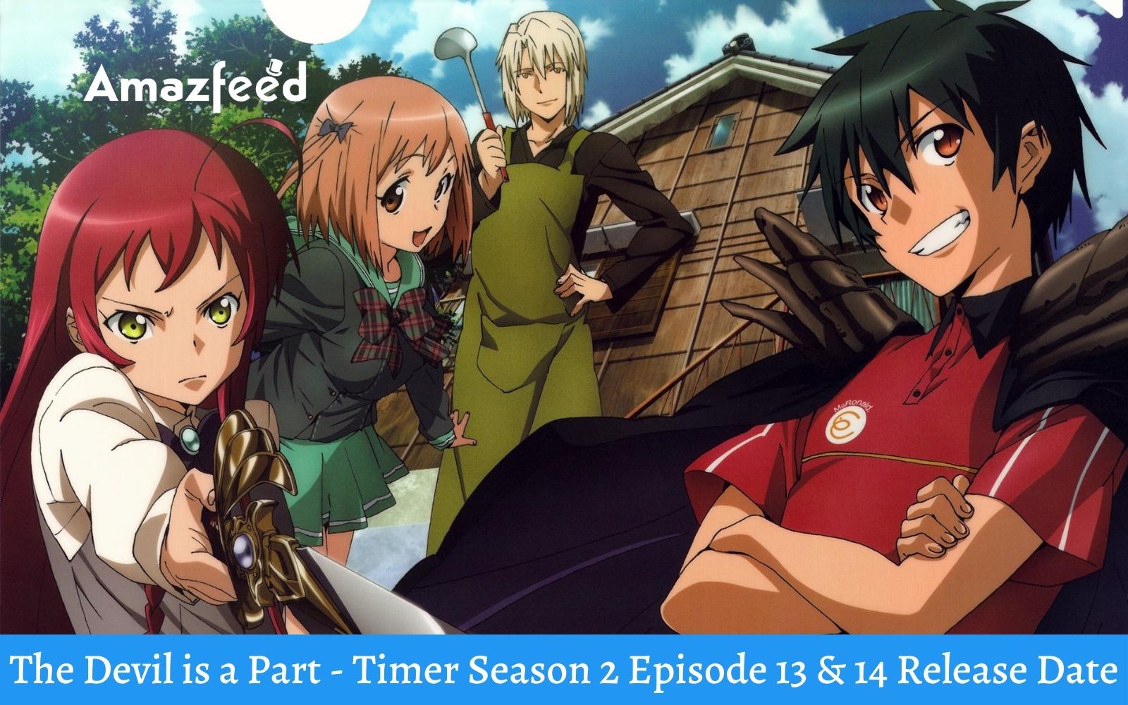 The Devil is a Part-Timer Season 2 Episode 13 & 14 : Release Date, Countdown, Where to Watch, Trailer, Recap, Cast & Spoiler