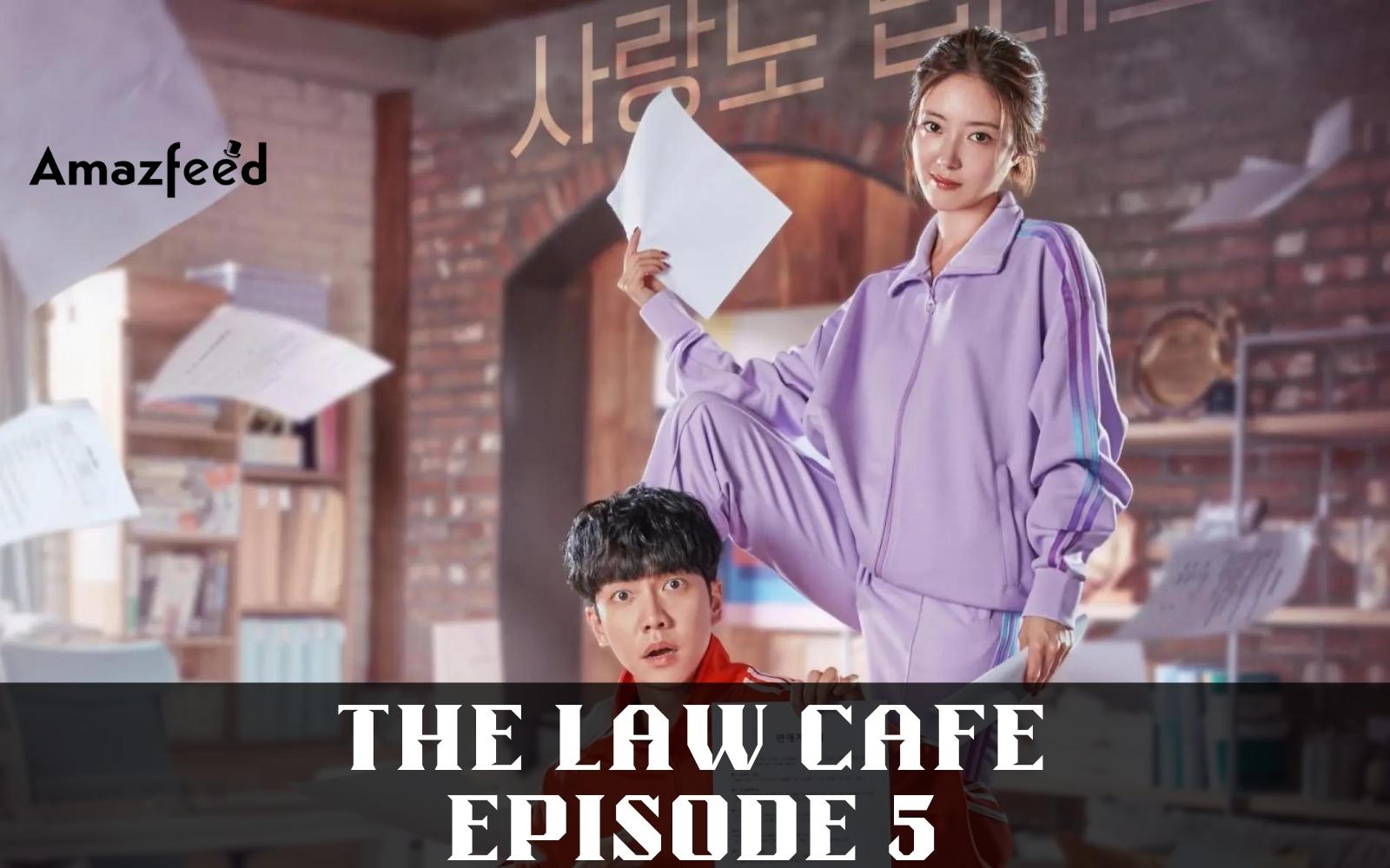 The Law Cafe Episode 5 : Preview, Countdown, Release Date, Spoiler, Recap, Review & Where to Watch