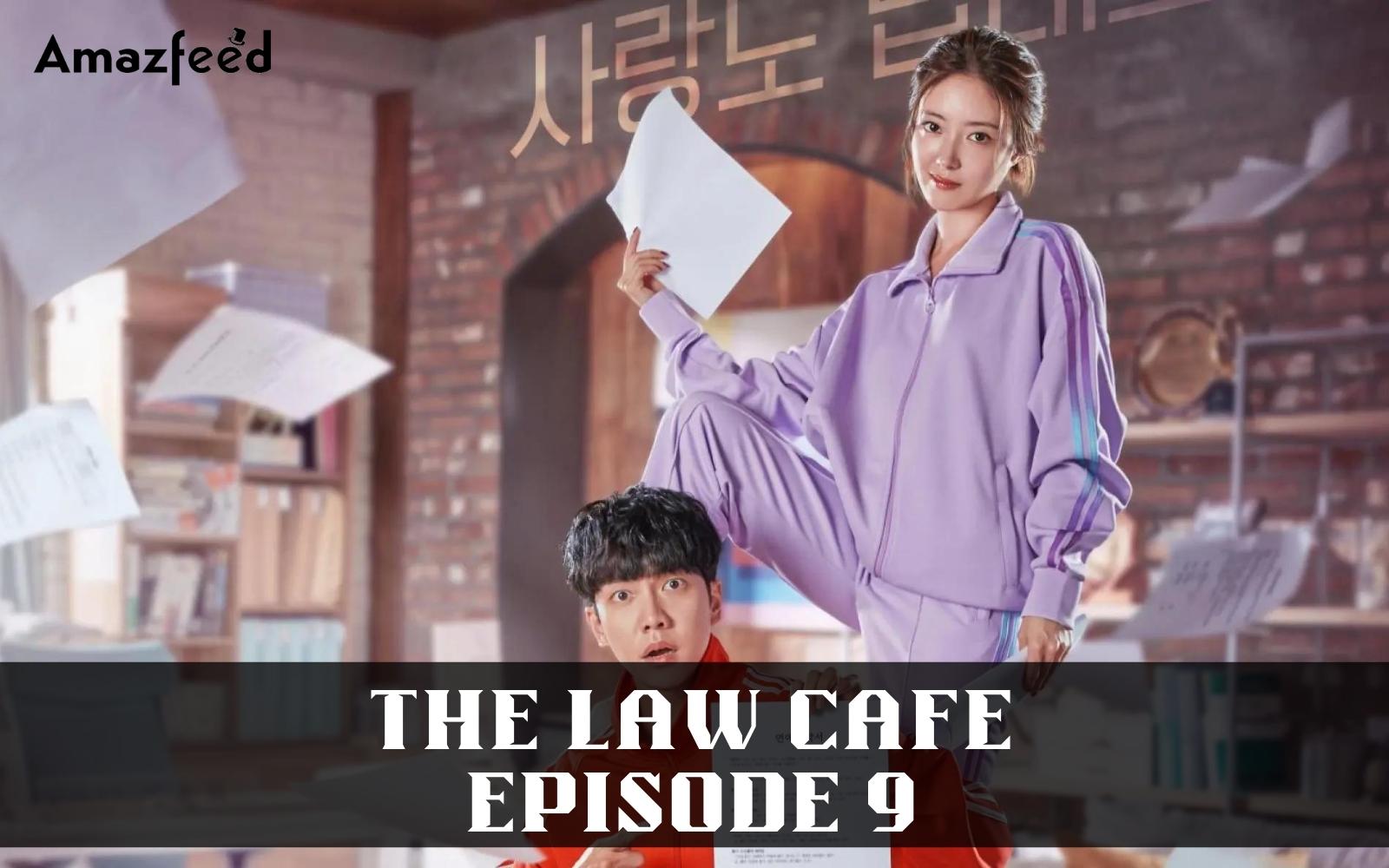 The Law Cafe Episode 9 : Preview, Countdown, Release Date, Spoiler, Recap, Review & Where to Watch