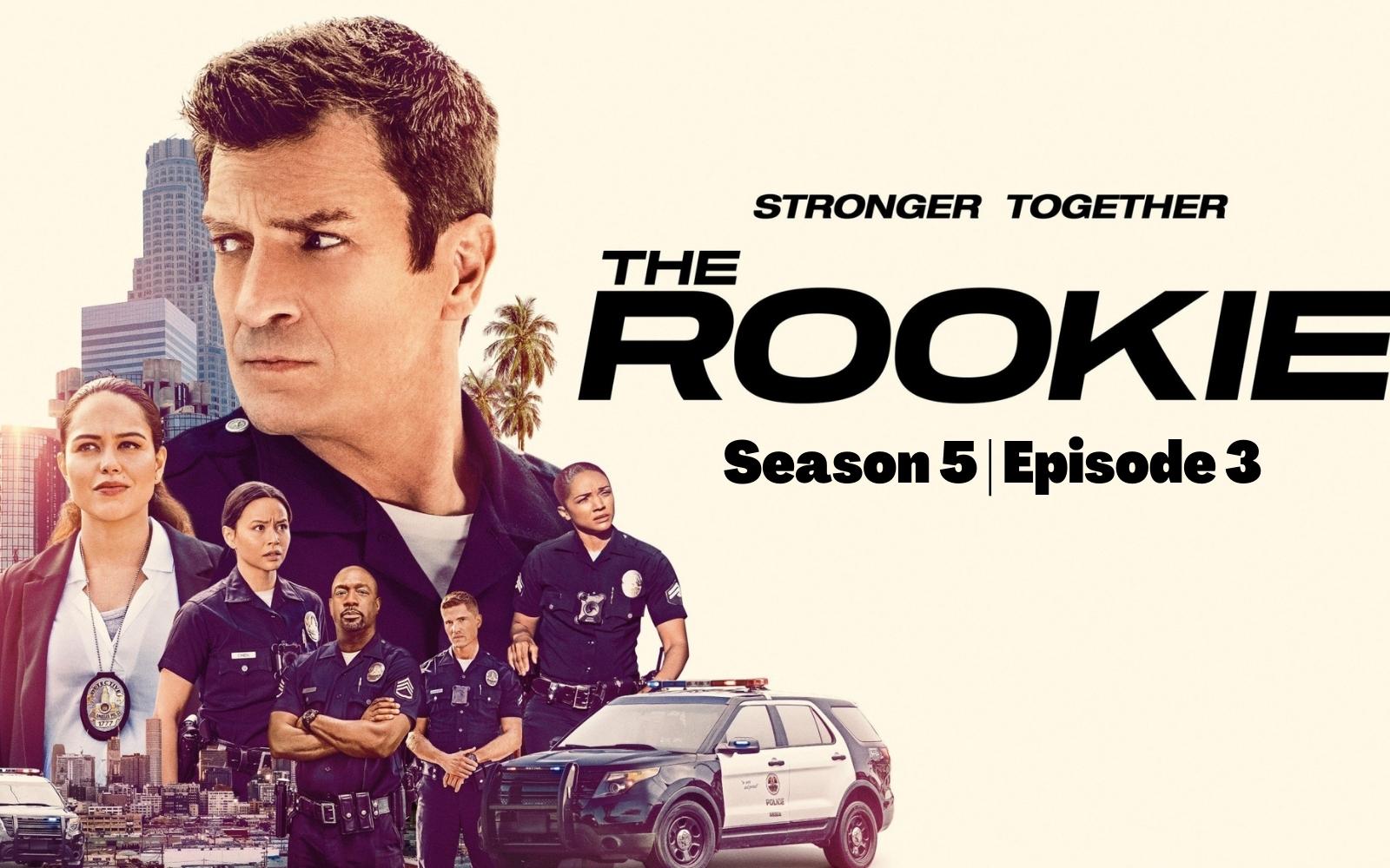 The Rookie Season 5 Episode 3 ⇒ Spoilers, Countdown, Speculation, Recap, Cast & News Updates