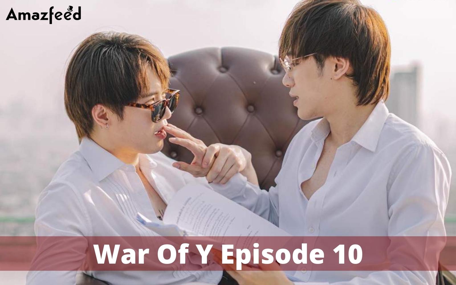 War of Y Episode 10 Coming Out? Release Date & Time, Trailer, Cast, Recap and Spoiler Everything You Need to Know