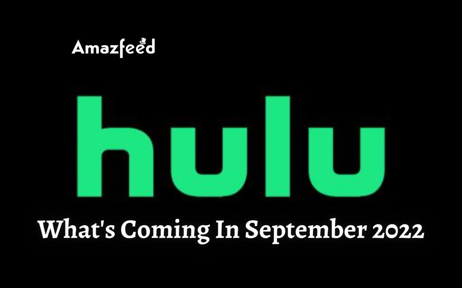 What's Coming In September 2022