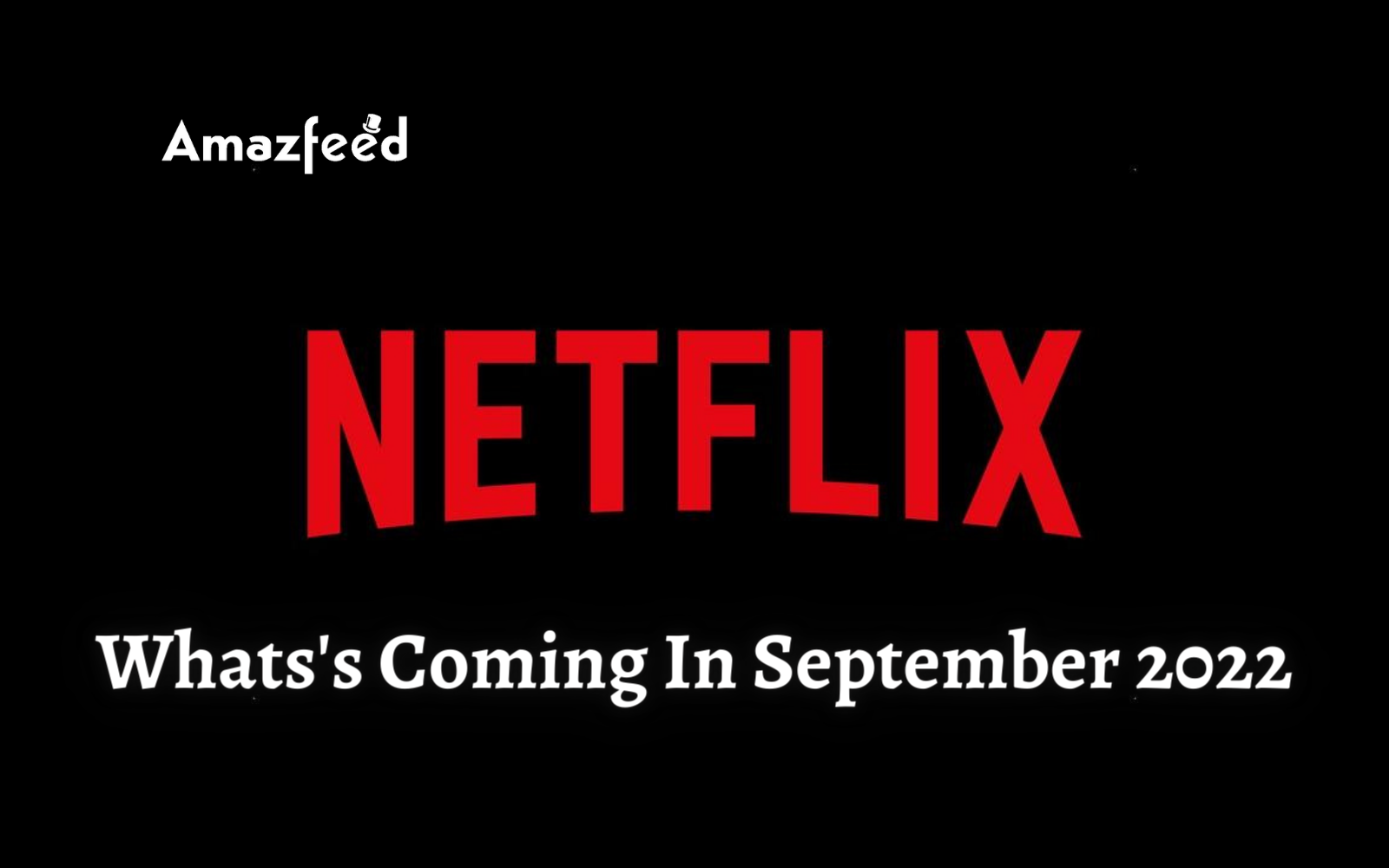 Whats's Coming In September 2022 On Netflix