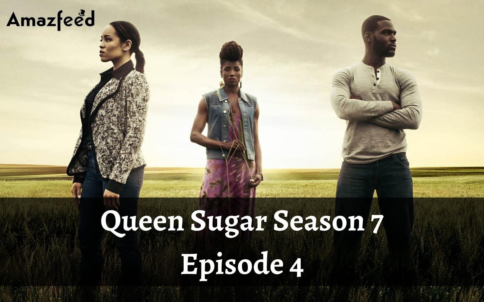 Queen Sugar Season 7 Episode 4 : Release Date, Countdown, Spoiler, Teaser, Cast & Recap