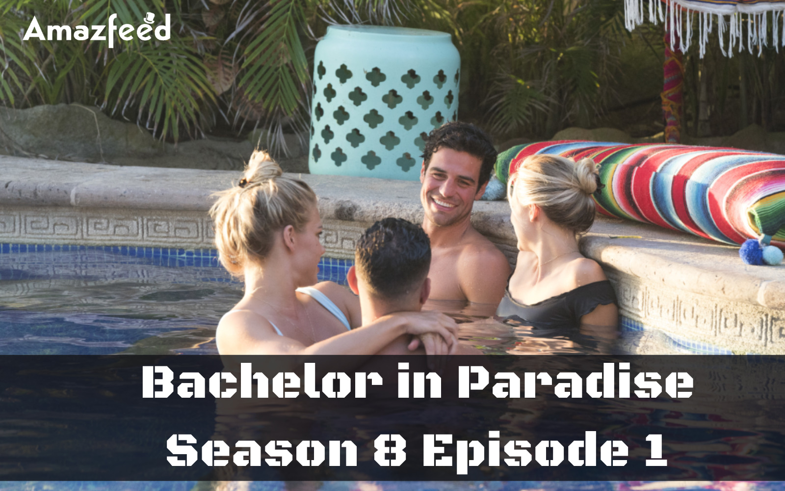 Who Will Be Part Of Bachelor in Paradise Season 8 episode 1